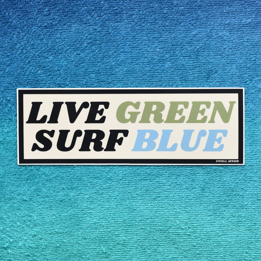 Live Green Surf Blue - Bumper Sticker