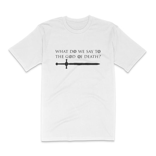 "What Do We Say to the God of Death?" Short Sleeve T-Shirt - White